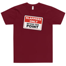 SLAPPERS ONLY BEYOND THIS POINT TEE (ALL COLORS)